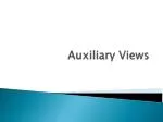 Auxiliary Views - slide 1