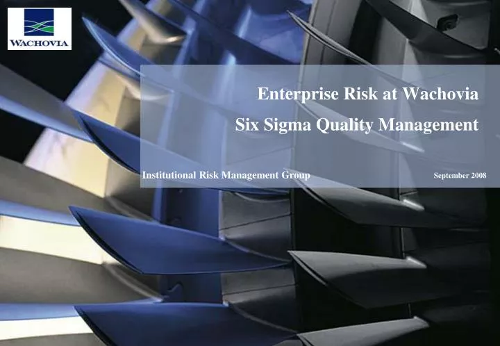 enterprise risk at wachovia six sigma quality management