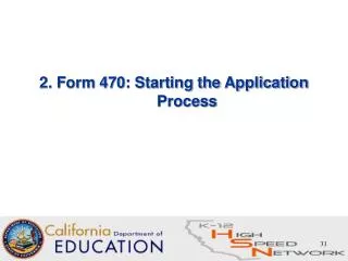 2. Form 470: Starting the Application Process