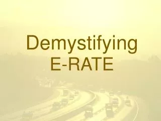 Demystifying E-RATE