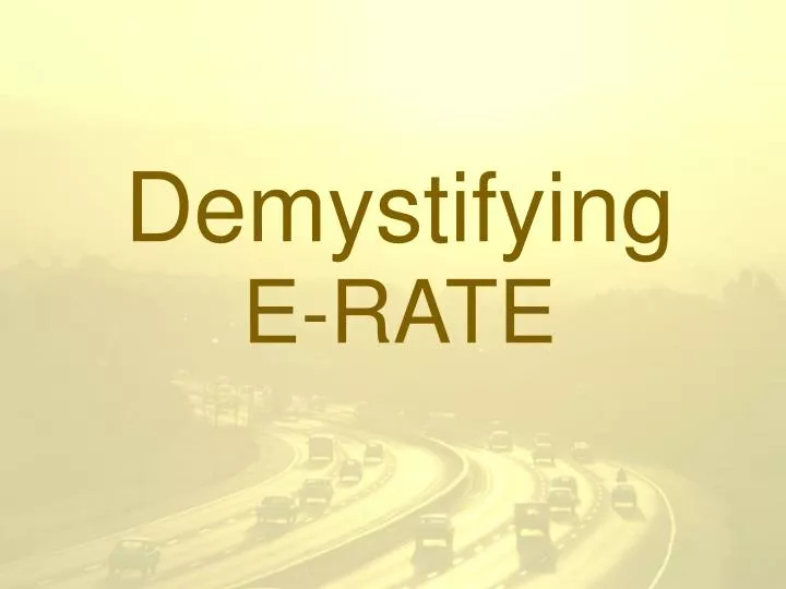 demystifying e rate