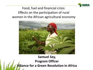 Samuel Sey, Program Officer Alliance for a Green R evolution in Africa