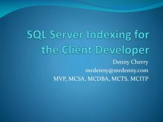 SQL Server Indexing for the Client Developer