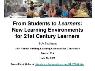 From Students to Learners: New Learning Environments for 21st Century Learners