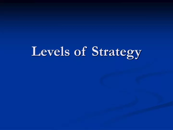 levels of strategy