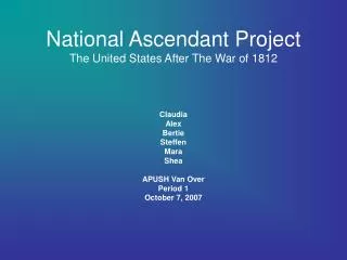 National Ascendant Project The United States After The War of 1812