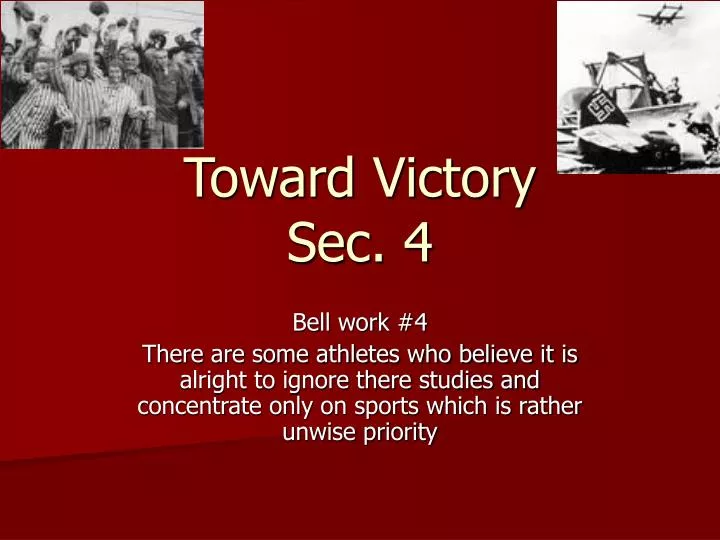 toward victory sec 4