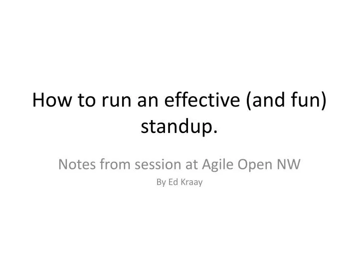 how to run an effective and fun standup