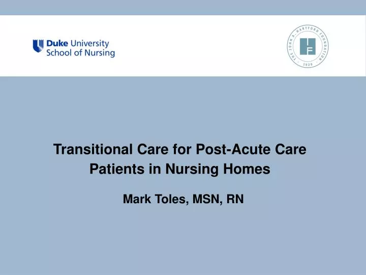 transitional care for post acute care patients in nursing homes