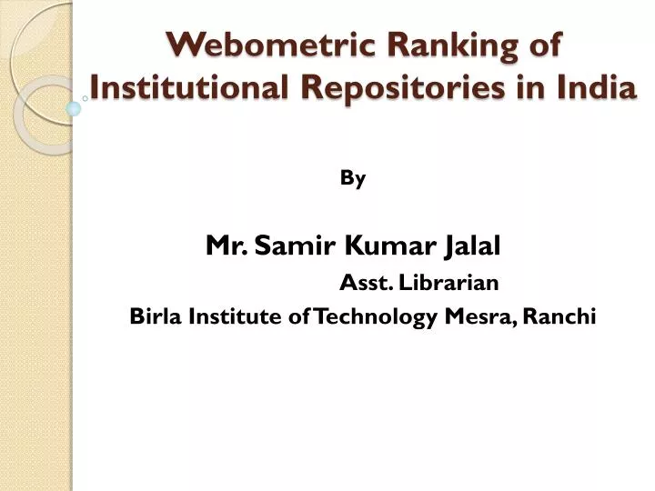 webometric ranking of institutional repositories in india