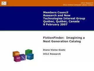 FictionFinder: Imagining a Next Generation Catalog Diane Vizine-Goetz OCLC Research