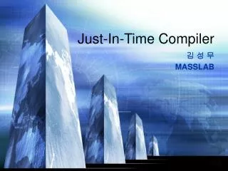 Just-In-Time Compiler