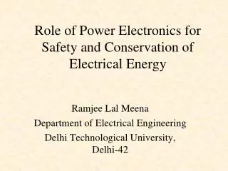 Role of Power Electronics for Safety and Conservation of Electrical Energy