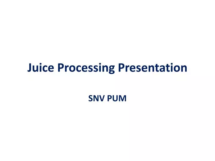 juice processing presentation