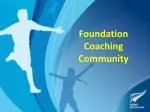 Foundation Coaching Community - slide 1