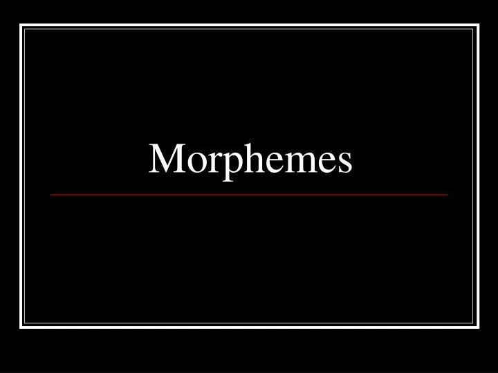 morphemes