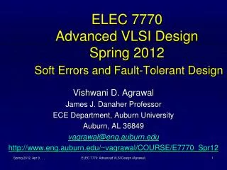 ELEC 7770 Advanced VLSI Design Spring 2012 Soft Errors and Fault-Tolerant Design