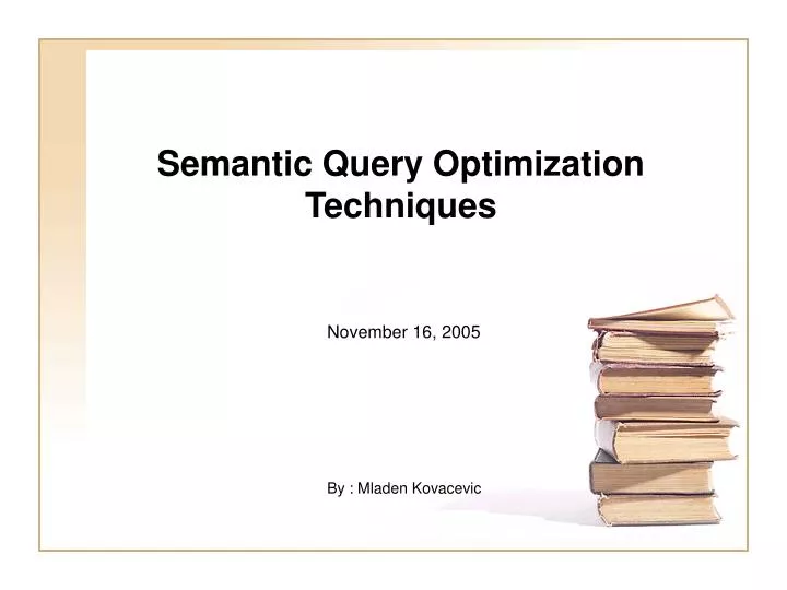semantic query optimization techniques