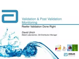 Validation &amp; Post Validation Monitoring