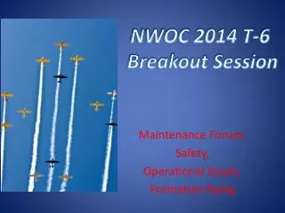 Maintenance Forum, Safety , Operational Issues, Formation flying