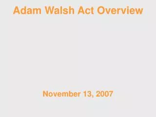 Adam Walsh Act Overview