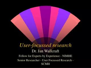 User-focussed research