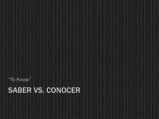 Saber vs. Conocer