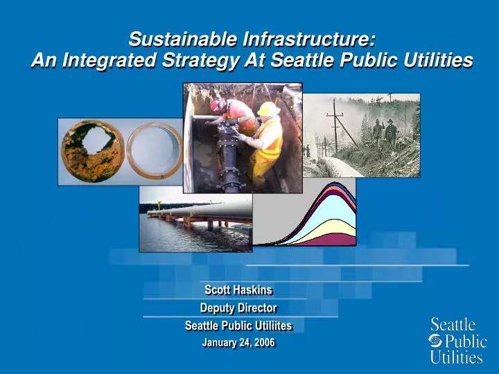 sustainable infrastructure an integrated strategy at seattle public utilities