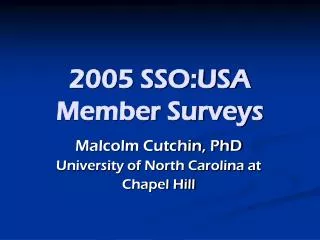2005 SSO:USA Member Surveys