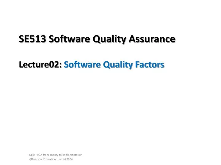 se513 software quality assurance lecture02 software quality factors