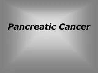 Pancreatic Cancer