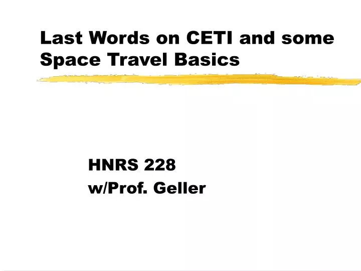 last words on ceti and some space travel basics