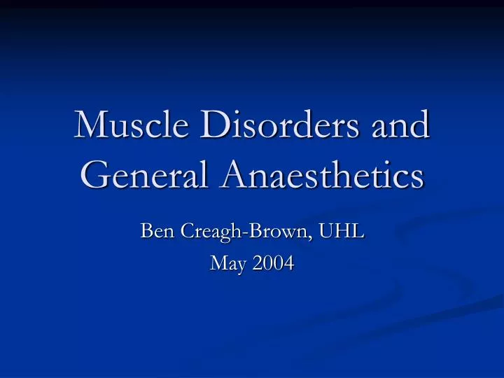 muscle disorders and general anaesthetics