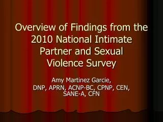 Overview of Findings from the 2010 National Intimate Partner and Sexual Violence Survey