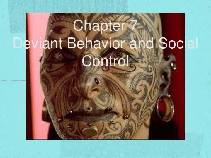 chapter 7 deviant behavior and social control