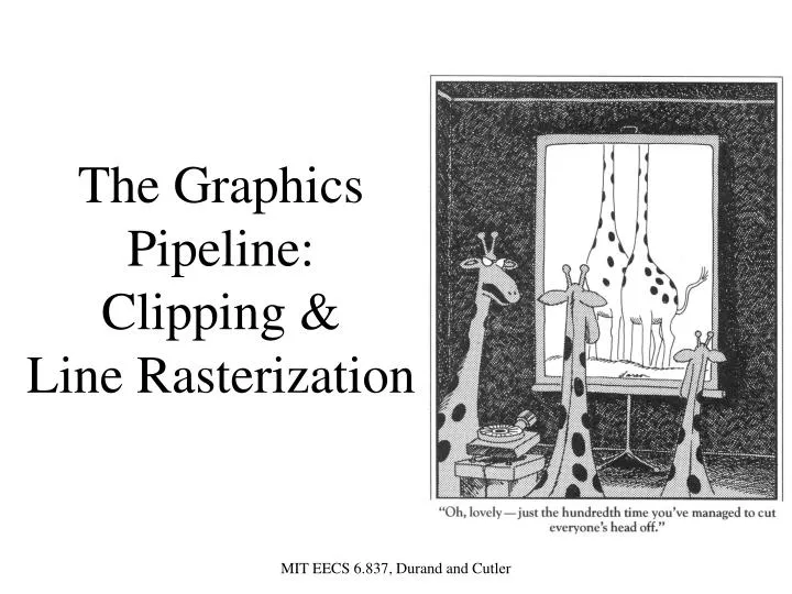 the graphics pipeline clipping line rasterization