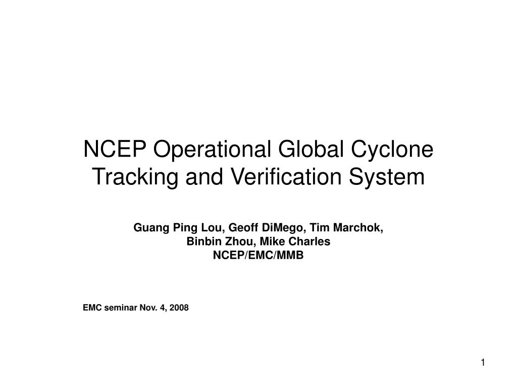 PPT - NCEP Operational Global Cyclone Tracking and Verification System ...