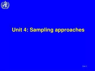 Unit 4: Sampling approaches