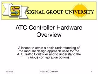 ATC Controller Hardware Overview