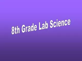 8th Grade Lab Science