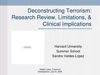 Deconstructing Terrorism: Research Review, Limitations, &amp; Clinical Implications