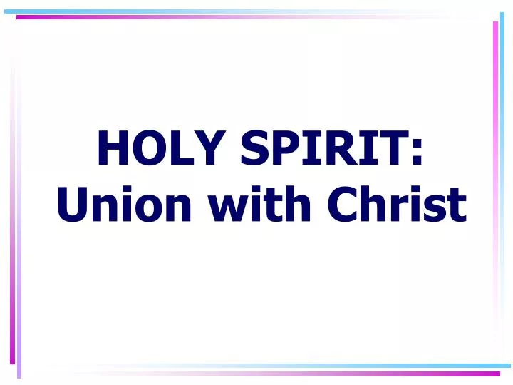 holy spirit union with christ