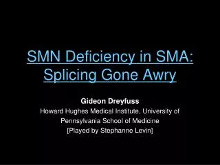 SMN Deficiency in SMA: Splicing Gone Awry