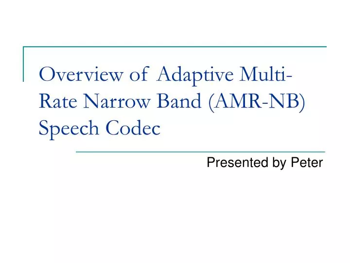 overview of adaptive multi rate narrow band amr nb speech codec