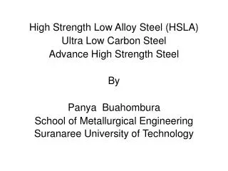 High Strength Low Alloy Steel (HSLA) Ultra Low Carbon Steel Advance High Strength Steel By