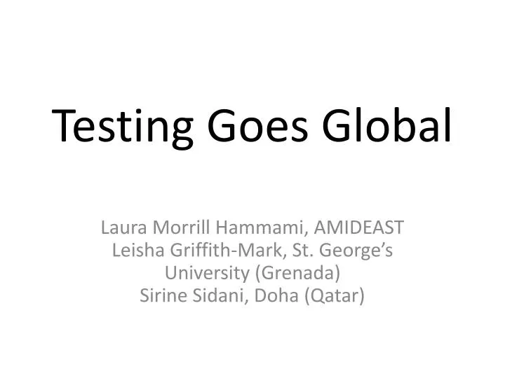 testing goes global