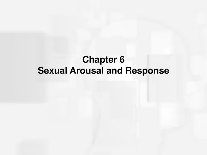chapter 6 sexual arousal and response