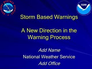 Storm Based Warnings A New Direction in the Warning Process