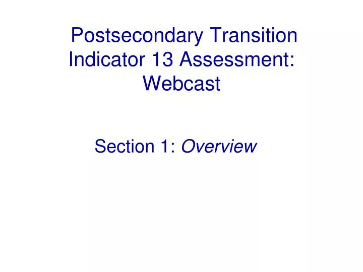 postsecondary transition indicator 13 assessment webcast