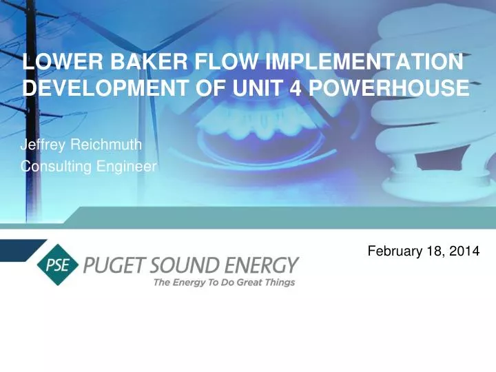 lower baker flow implementation development of unit 4 powerhouse